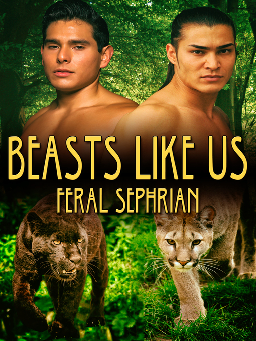Title details for Beasts Like Us by Feral Sephrian - Available